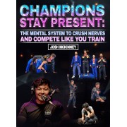 Champions Stay Present by Josh McKinney