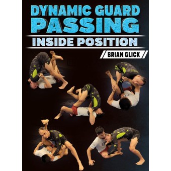Dynamic Guard Passing Inside Position by Brian Glick