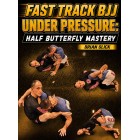 Fast Track BJJ Under Pressure Half Butterfly Mastery by Brian Glick Fast Track BJJ Under Pressure Half Butterfly Mastery by Brian Glick