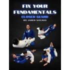 Fix Your Fundamentals Closed Guard by Jared Welman