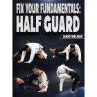 Fix Your Fundamentals Half Guard by Jared Welman