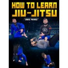 How to Learn JiuJitsu by Chris Paines