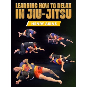 Learning How to Relax in JiuJitsu by Professor Henry Akins