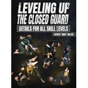 Leveling Up Closed Guard Details For All Skill Levels by Sathya Bird Wiltse Leveling Up Closed Guard Details For All Skill Levels by Sathya Bird Wiltse