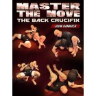Master The Move The Back Crucifix by John Danaher