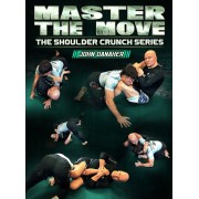 Master The Move The Shoulder Crunch Series by John Danaher