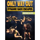 Only Way Out Dynamic Back Escapes by Brian Glick