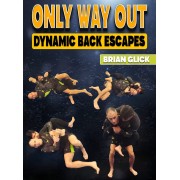 Only Way Out Dynamic Back Escapes by Brian Glick