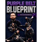 Purple Belt Blueprint by Kristian Woodmansee Purple Belt Blueprint by Kristian Woodmansee