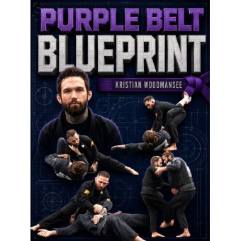 Purple Belt Blueprint by Kristian Woodmansee Purple Belt Blueprint by Kristian Woodmansee