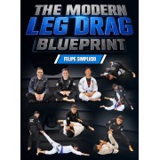 The Modern Leg Drag Blueprint by Felipe Simplicio The Modern Leg Drag Blueprint by Felipe Simplicio