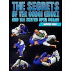 The Secrets of the Godoi Choke and the Seated Open Guard by Roberto Godoi The Secrets of the Godoi Choke and the Seated Open Guard by Roberto Godoi