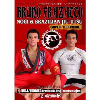 Nogi and BJJ Super Techniques-Bruno Frazatto