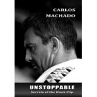 Unstoppable: Secrets of the Hook Flip-Carlos Machado 2011