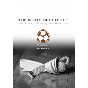 The White Belt Bible-Roy Dean