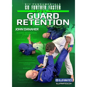 BJJ Fundamentals-Go Further Faster-Guard Retention Part 1-John Danaher