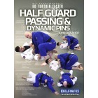 BJJ Fundamentals Go Further Faster Half Guard Passing and Dynamic Pins by John Danaher