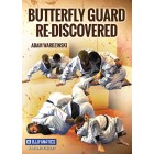 Butterfly Guard Re-discovered 4 Volume-Adam Wardzinski