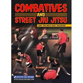 Combatives and Street Jiu Jitsu by Dan The Wolf Man Theodore
