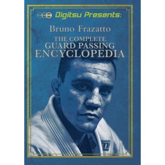 Complete Guard Passing Encyclopedia by Bruno Frazatto