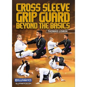 Cross Sleeve Grip Guard Beyond The Basics by Thomas Lisboa