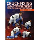 Crucifixing 30 Easy Setups and Finishes From This Forgotten Position by Thomas Lisboa