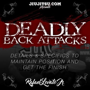 Deadly Back Attacks by Rafael Lovato Jr.