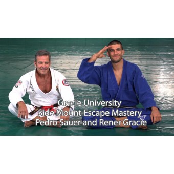 Gracie University-Side Mount Escape Mastery-Master Pedro Sauer and Rener Gracie
