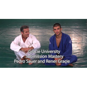 Gracie University-Submission Mastery-Master Pedro Sauer and Rener Gracie