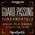 Guard Passing Fundamentals by Rafael Lovato Jr.