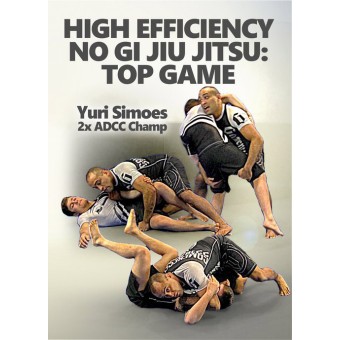 High Efficiency Nogi Jiu Jitsu Top Game-Yuri Simoes