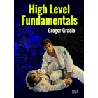 High Level Fundamentals-Gregor Gracie