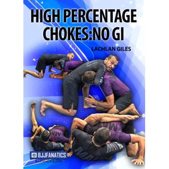 High Percentage Chokes NoGi-Lachlan Giles 4 DVD Set
