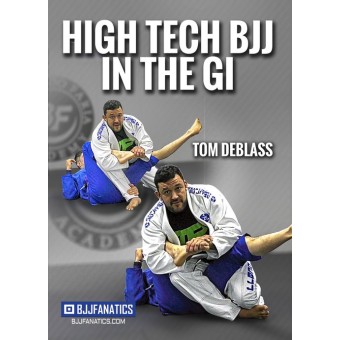 High Tech BJJ In The Gi-Tom Deblass