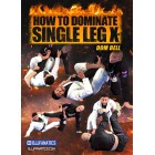 How To Dominate Single Leg X by Dominique Bell