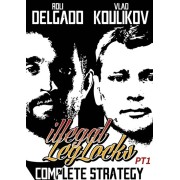 Illegal Leg Locks 2 Parts Roli Delgado and Vladislav Koulikov
