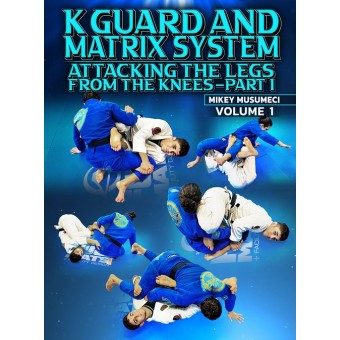 K Guard and Matrix System: Attacking The Legs From The Knees Part 1 by Mikey Musumeci
