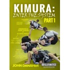 Kimura Enter The System Part 1-John Danaher