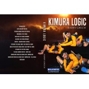 Kimura Logic by Harry Grech