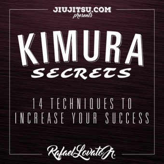 Kimura Secrets by Rafael Lovato Jr.