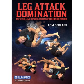Leg Attack Domination by Tom Deblass