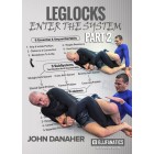 Leglocks Enter the System Part 2-John Danaher