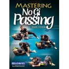 Mastering No Gi Passing by Travis Stevens