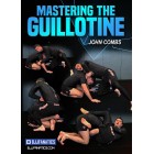 Mastering the Guillotine by John Combs