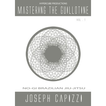 Mastering the Guillotine-Joseph Capizzi