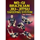 NoGi Brazilian Jiu-Jitsu Sweeping System by Troy Manning
