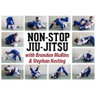 Non Stop Jiu Jitsu 4 DVD set Stephan Kesting and Brandon Mullins