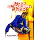 Old School Crushing Pressure and Submissions by Murilo Bustamante