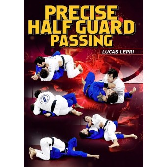 Precise Half Guard Passing by Lucas Lepri