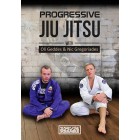 Progressive Jiu Jitsu by Oliver Geddes and Nicolas Gregoriades